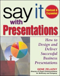 Cover Say It With Presentations, 2E Rev and Exp Ed (PB)