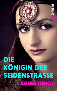 Cover Die Königin der Seidenstraße