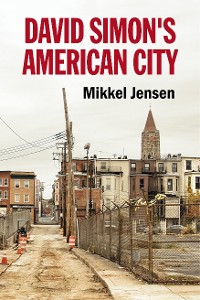 Cover David Simon's American City