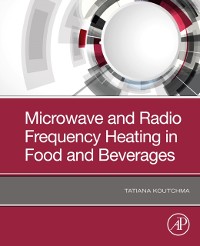 Cover Microwave and Radio Frequency Heating in Food and Beverages