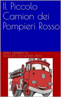 Cover Il Piccolo Camion dei Pompieri Rosso