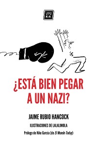 Cover ¿Está bien pegar a un nazi?