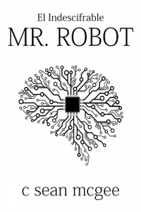 Cover El indescifrable Mr. Robot