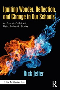 Cover Igniting Wonder, Reflection, and Change in Our Schools