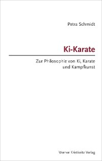 Cover Schmidt, Ki-Karate – Zur Philosophie von Ki, Karate und Kampfkunst