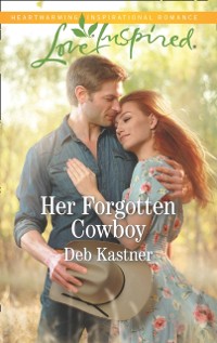 Cover Her Forgotten Cowboy (Mills & Boon Love Inspired) (Cowboy Country, Book 10)