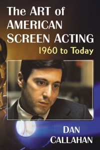 Cover Art of American Screen Acting, 1960 to Today