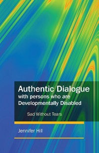 Cover Authentic Dialogue with Persons who are Developmentally Disabled