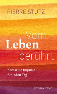 Cover Vom Leben berührt - Achtsame Impulse für jeden Tag