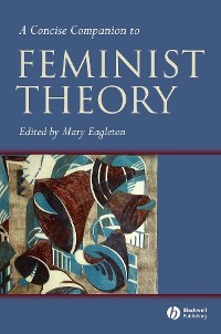 Cover A Concise Companion to Feminist Theory