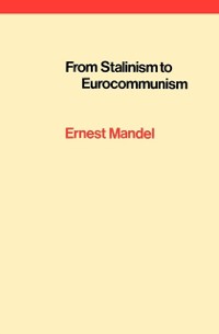 Cover From Stalinism to Eurocommunism