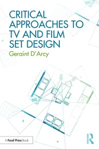 Cover Critical Approaches to TV and Film Set Design