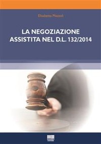 Cover La negoziazione assistita nel D.L. 132/2014