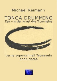 Cover Tonga Drumming - Zen in der Kunst des Trommelns