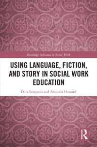 Cover Using Language, Fiction, and Story in Social Work Education