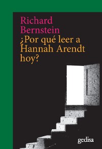 Cover ¿Por qué leer a Hannah Arendt hoy?