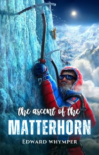 Cover The ascent of the Matterhorn