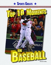 Cover Top 10 Moments in Baseball