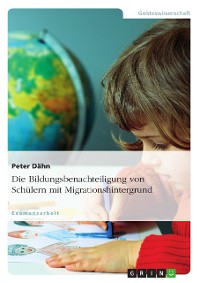 Cover Die Bildungsbenachteiligung von Schülern mit Migrationshintergrund