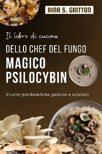 Cover Il libro di cucina dello chef del fungo magico Psilocybin