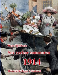 Cover Sex veckor sommaren 1914
