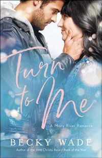 Cover Turn to Me (Misty River Romance, A Book #3)