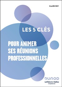 Cover Les 5 clés pour animer ses réunions professionnelles