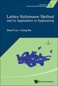 Cover LATTICE BOLTZMANN METHOD AND ITS APPLICATIONS IN ENGINEERING