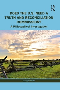 Cover Does the U.S. Need a Truth and Reconciliation Commission?