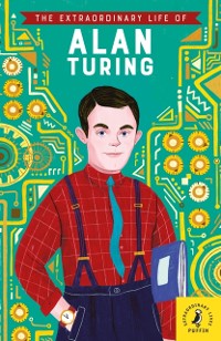 Cover Extraordinary Life of Alan Turing