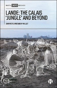 Cover Lande: The Calais 'Jungle' and Beyond