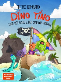 Cover Dino Tino und der Schatz der Singhai-Piraten
