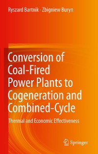 Cover Conversion of Coal-Fired Power Plants to Cogeneration and Combined-Cycle