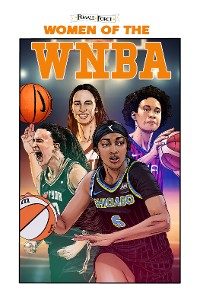 Cover Female Force: Women of the WNBA: Angel Reese, Caitlin Clark, Brittney Griner & Sabrina Ionescu