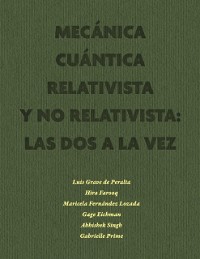 Cover Mecánica Cuántica Relativista y No Relativista: las dos a la vez
