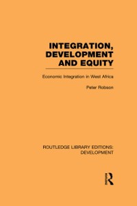 Cover Integration, development and equity: economic integration in West Africa