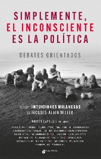 Cover Simplemente, el insconsciente es la política