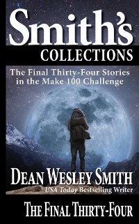 Cover Final Thirty-Four: Stories in the make 100 Challenge