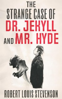 Cover The Strange Case of Dr. Jekyll and Mr. Hyde