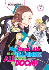 Cover My Next Life as a Villainess: All Routes Lead to Doom! Volume 7