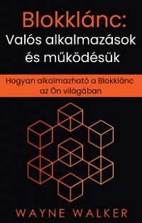 Cover Blokklánc: Valós alkalmazások és működésük