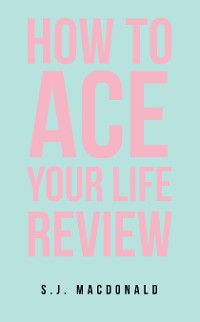 Cover How To Ace Your Life Review