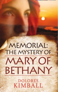 Cover Memorial: The Mystery of Mary of Bethany