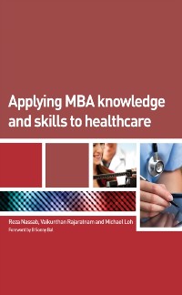 Cover Applying MBA Knowledge and Skills to Healthcare