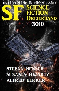 Cover Science Fiction Dreierband 3010 - Drei Romane in einem Band!