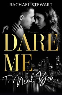 Cover DARE ME TO NEED YOU EB