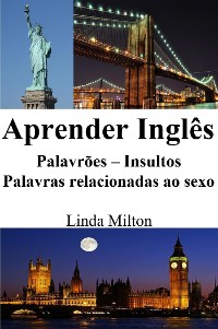 Cover Aprender Inglês: Palavrões ‒ Insultos ‒ Palavras relacionadas ao sexo