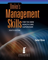 Cover Umiker's Management Skills for the New Health Care Supervisor