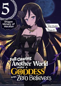 Cover Full Clearing Another World under a Goddess with Zero Believers: Volume 5