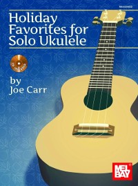 Cover Holiday Favorites for Solo Ukulele